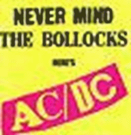 AC-DC : Never Mind the Bollocks